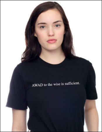 T-shirt 'AWAD to the wise is sufficient'