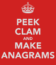 Peek clam and make anagrams
